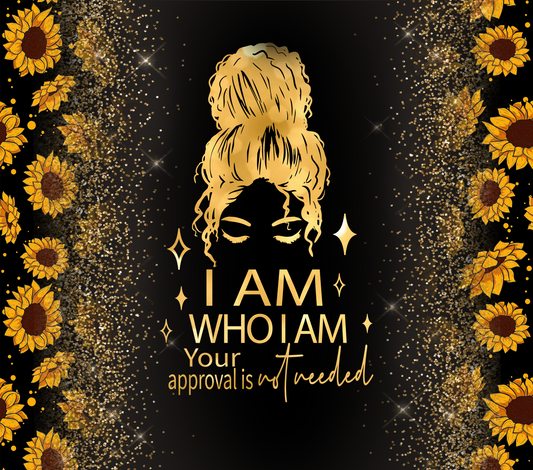 "I Am Who I Am" Tumbler