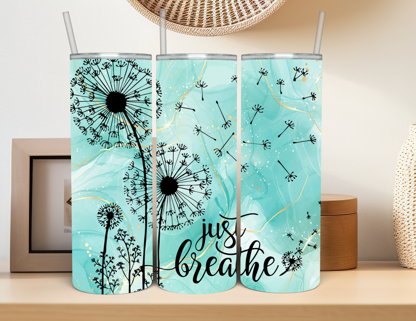 "Just Breathe Dandelions" Tumbler