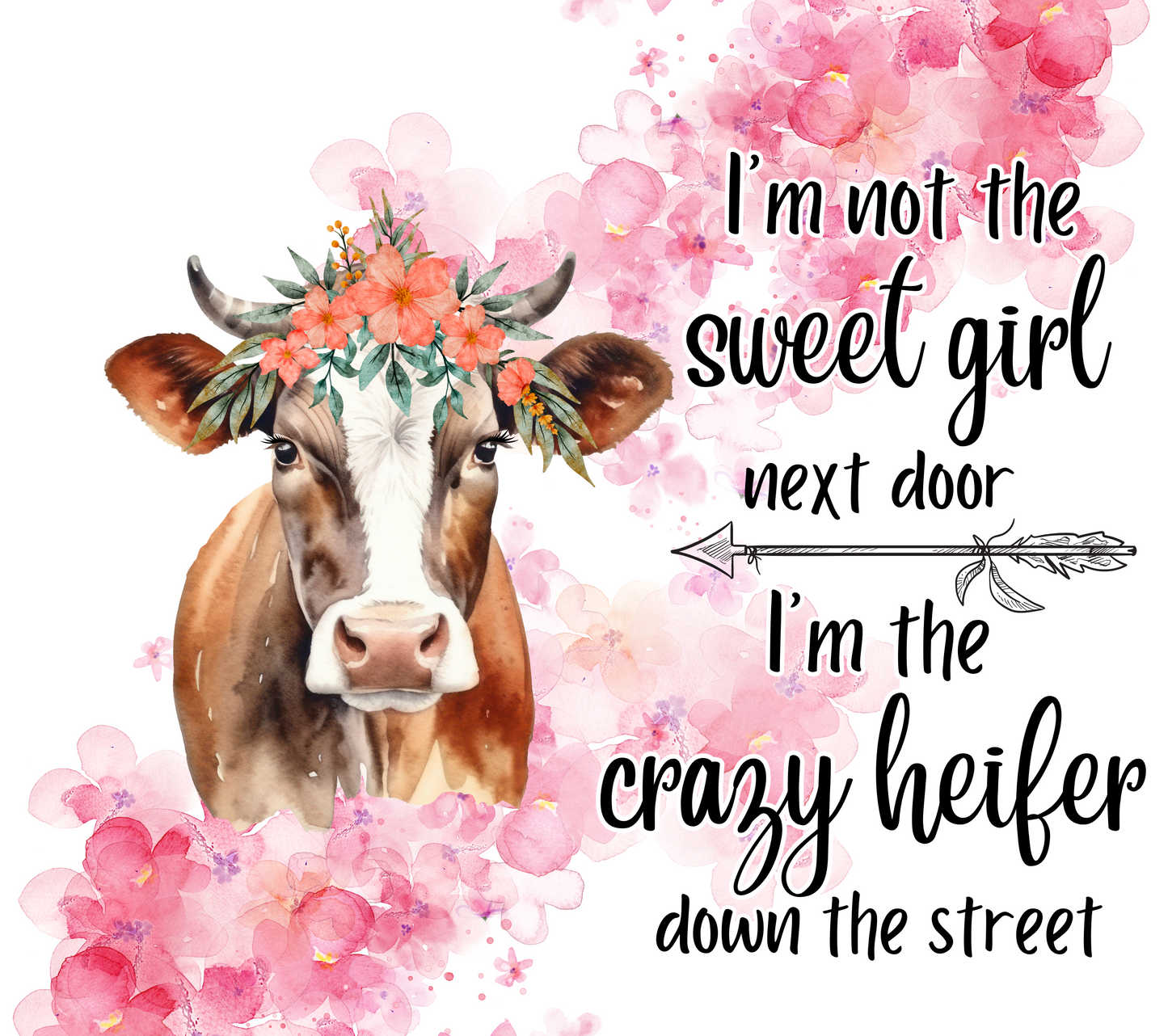 Cow - Not The Sweet Girl Next Door Tumbler