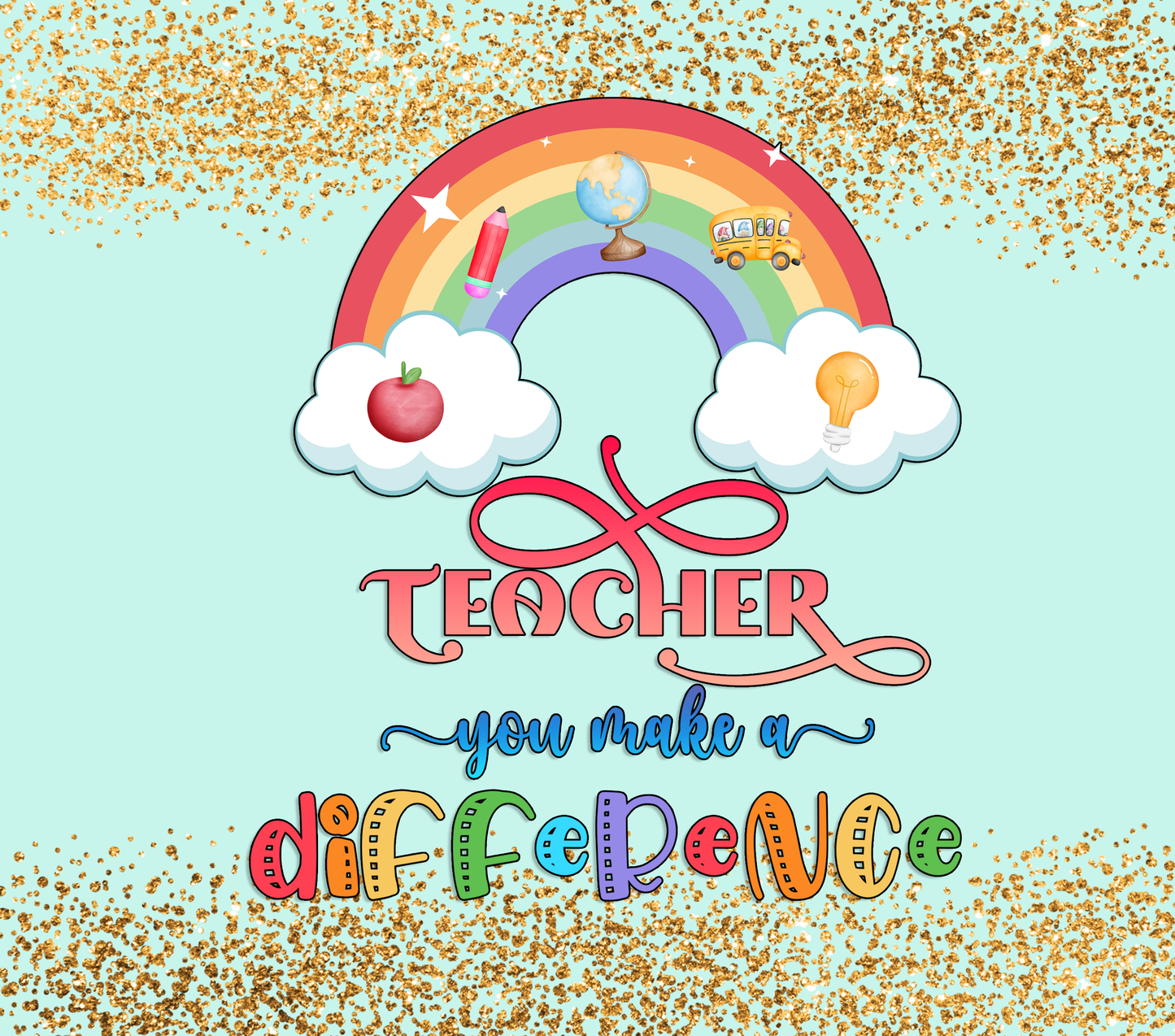 Teacher - You Make A Difference