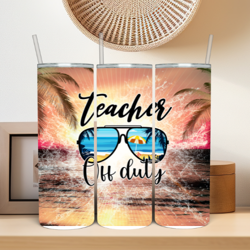 Teacher Off Duty Tumbler