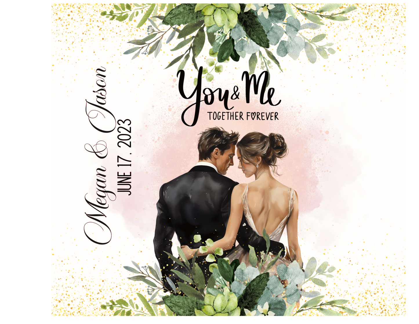 Wedding Couple "You & Me Together Forever" Tumbler