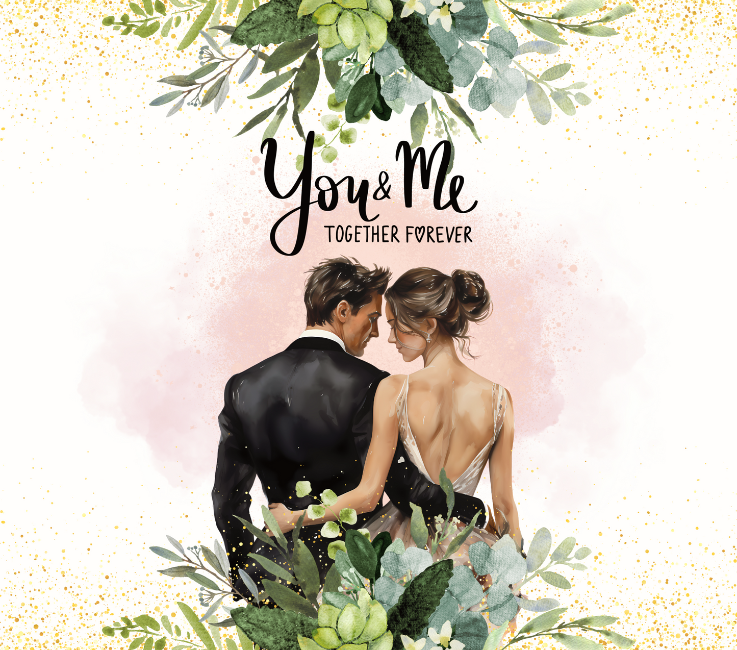 Wedding Couple "You & Me Together Forever" Tumbler