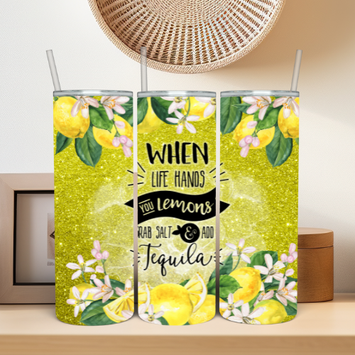 When Life Gives You Lemons Tumbler